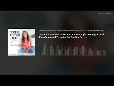 288: Back to School Series: Start the Year Right: Setting Personal Foundations and Preparing for Tea