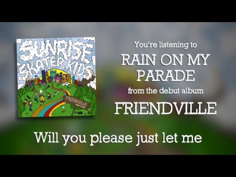 Sunrise Skater Kids - Rain on My Parade [Official Audio]
