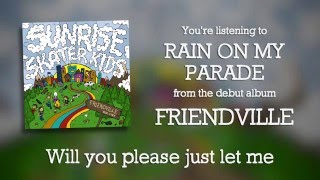 Sunrise Skater Kids - Rain on My Parade [OFFICIAL AUDIO]
