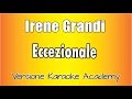 Irene Grandi - Eccezionale (Versione Karaoke Academy Italia)
