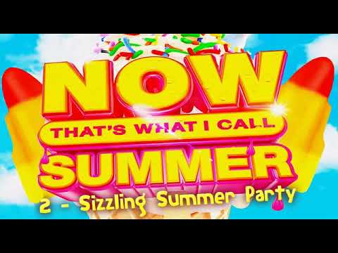 Now That's What I Call Summer (2021) 2 Sizzling Summer Party