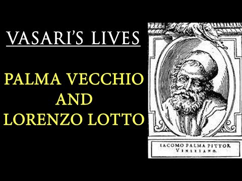 Palma Vecchio and Lorenzo Lotto - Vasari Lives of the Artists