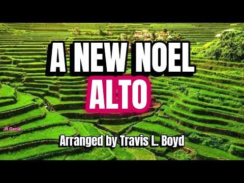 A New Noel / ALTO / Choral Guide -  Music by Travis L. Boyd