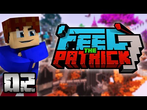 Feed The Patrick 7 #2 - Vive les donjons