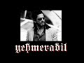 Yeh Mera Dil Slowed Reverb