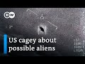 US releases UFO report with 'no explanation' for 143 sightings | DW News