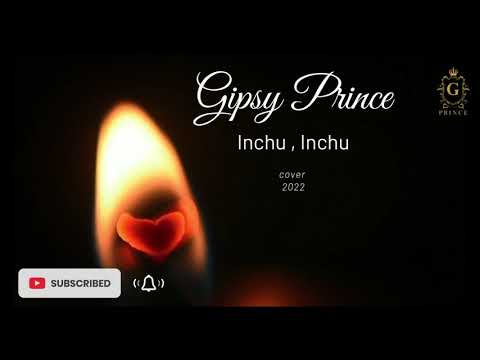 Gipsy Prince - Inchu , Inchu 2022 (Cover) Sladak ♥♥