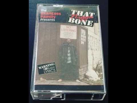 The SkanLess Family Presents THAT NIGGA BONE