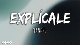Yandel - Explícale ft. Bad Bunny (Letra/Lyrics) | Latino Letra