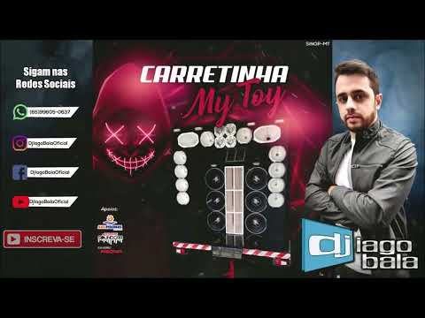 CD CARRETINHA MY TOY DE SINOP-MT - DJ IAGO BALA