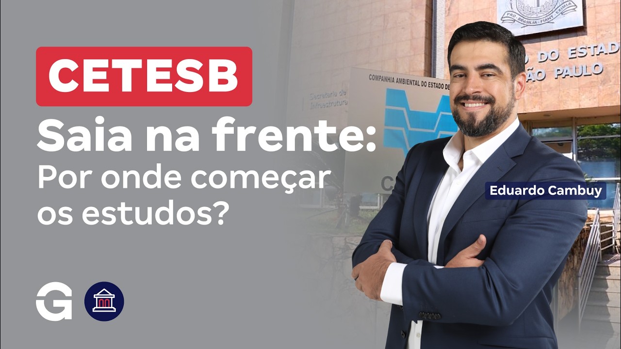 Concurso CETESB | Saia na frente: Por onde começar os estudos?
