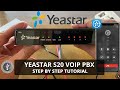 Yeastar S20 VoIP PBX - Complete Step by Step Tutorial