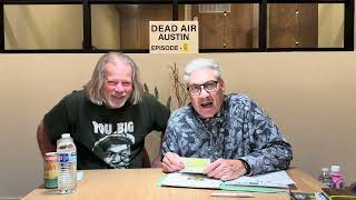DEAD AIR AUSTIN #12 📺 7-26-26