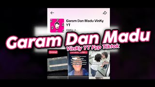 Download lagu DJ GARAM DAN MADU VINKY YT MENGKANE FYP TIKTOK mp3 Download lagu DJ GARAM DAN MADU VINKY YT MENGKANE FYP TIKTOK mp3