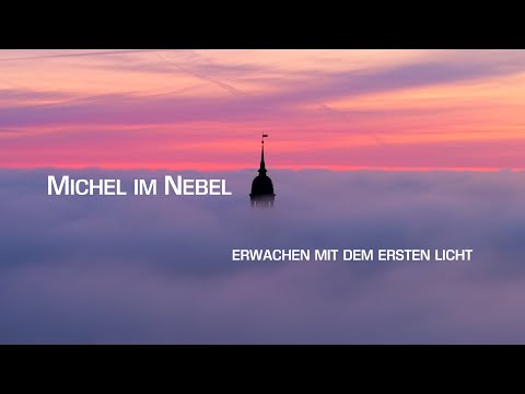 Michel im Nebel, erwachen mit dem ersten Licht