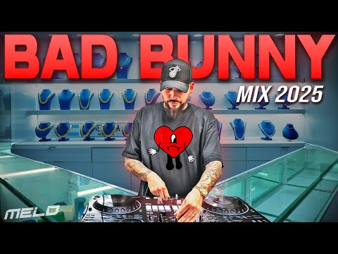 LO MEJOR DE BAD BUNNY MIX 2025 | DJ MELO | CALLAITA | SAFAERA | DTMF | ME PORTO BONITO | LA CANCION
