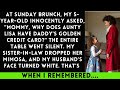 My 5 Year Old Asked Why Does Aunty Have Daddy S Credit Card During Sunday Brunch