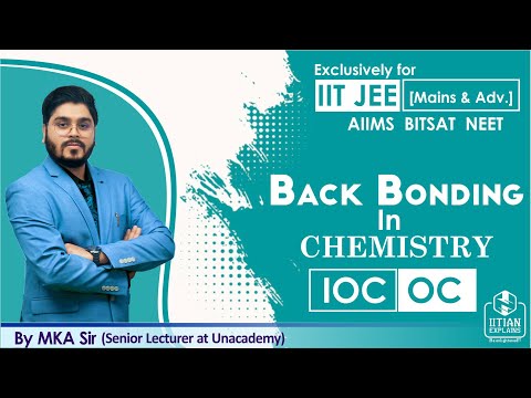 Back Bonding in Chemistry | Inorganic and Organic Chemistry | IIT Jee Mains, Advance, NEET & AIIMS