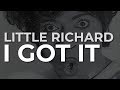 Little Richard - I Got It (Official Audio)