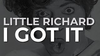 Little Richard - I Got It (Official Audio)
