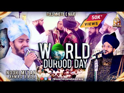 Full Mehfil e Naat 2025 | World Durood Day Special |Moin Miyan | Mufti Salman Azhari | Noori Miyan