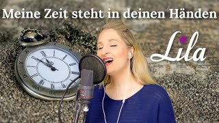 Songtext von Lila - Meine Zeit steht in Deinen Händen Text Musik-video-Miniaturansicht