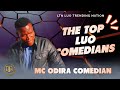 TOP TEN LUO COMEDIANS