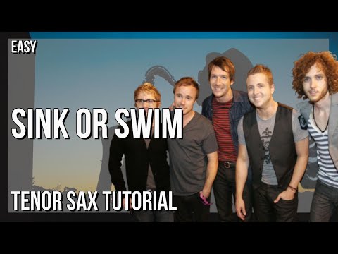 SUPER EASY: How to play Sink Or Swim  by OneRepublic on Tenor Sax (Tutorial)