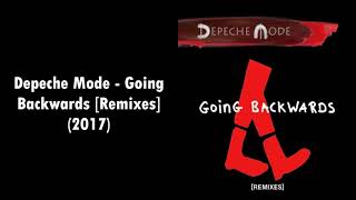 Depeche Mode – Going Backwards [Remixes] (2017)