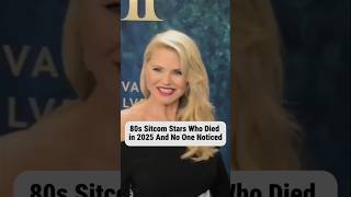 80s Sitcom Stars Who Died in 2025 And No One Noticed