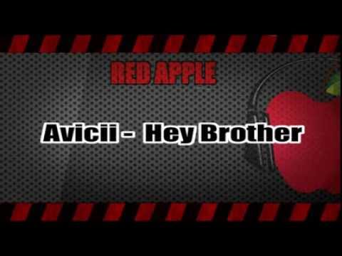 RED APPLE - Avicii - Hey Brother
