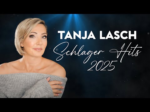 SCHLAGER HITS 2025 ⭐️ TANJA LASCH ⭐️