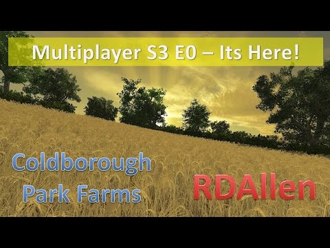 Farm Sim 15 Multiplayer Coldborough E0 -  It's Here!