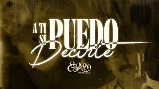A Ti Si Puedo Decirte Lyrics English Translation