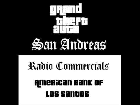 Grand Theft Auto: San Andreas - Radio Commercials (American Bank Of Los Santos)