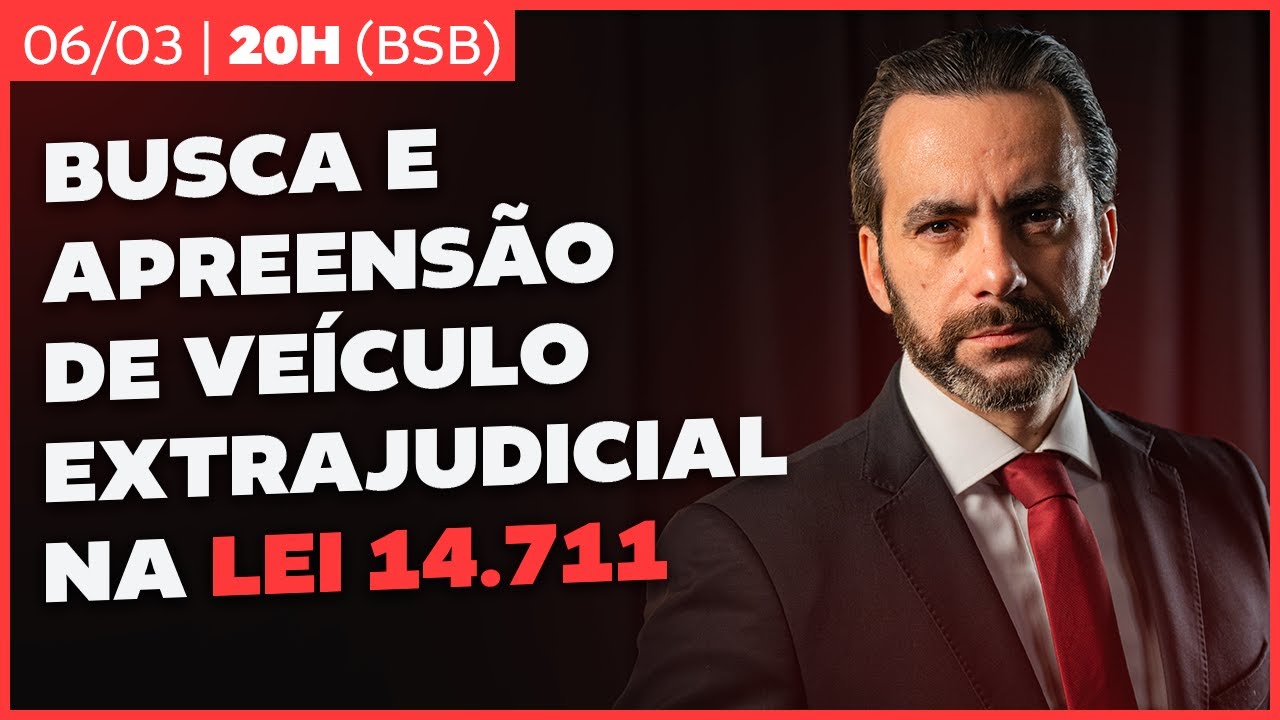 Busca e Apreensão de Veículo Extrajudicial na Lei 14.711
