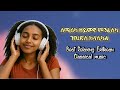Non Stop Relaxing Eritrean Instrumental And Classical Collection Music