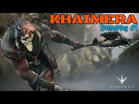 Paragon Khaimera Gameplay Part 1