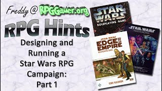RPG Hints: Star Wars RPG Campaign: Choosing a System & Choosing an Era