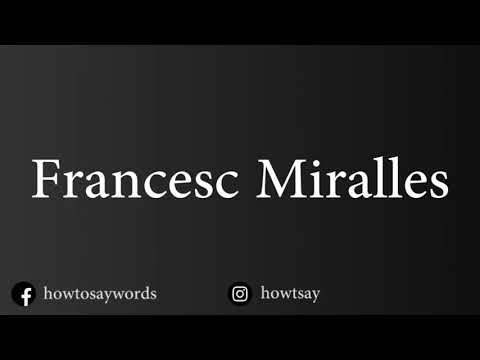 How To Pronounce Francesc Miralles