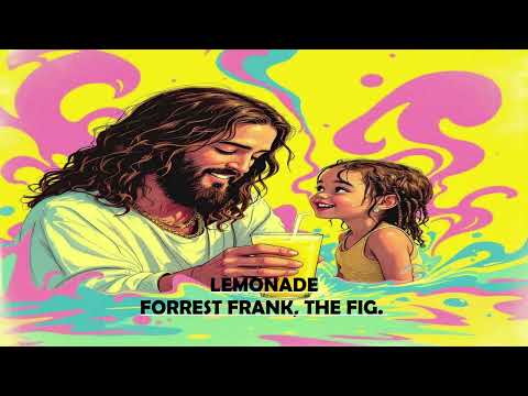 Forrest Frank & The Figs - Lemonade (Christian Music) 1 hour loop