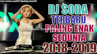 Download lagu NEW DJ SODA TERBARU PALING ENAK SEDUNIA 2018 2019 ... mp3