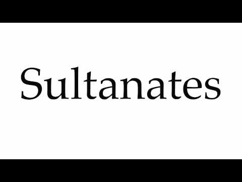How to Pronounce Sultanates