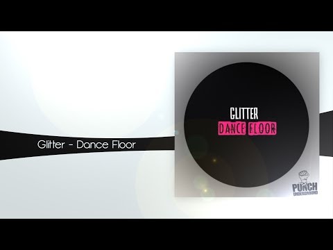 Glitter - Dance Floor [Minimal Techno]