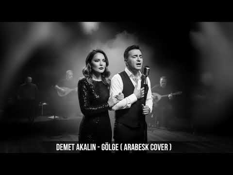 DEMET AKALIN - GÖLGE ( ARABESK COVER )
