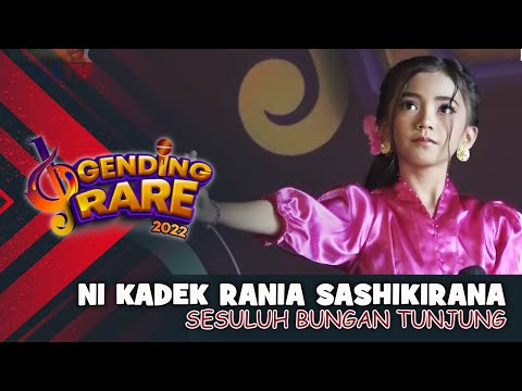 NI KADEK RANIA SASHIKIRANA – SESULUH BUNGAN TUNJUNG | GENDING RARE BALITV 2022