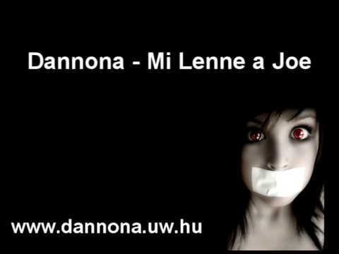 Bartha Ákos Dannona - Mi Lenne a Joe