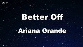 better off - Ariana Grande Karaoke 【No Guide Melody】 Instrumental