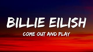 Billie Eilish - come out and play (Lyrics)
