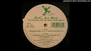 D.C. La Rue - The Rounds And The Deep, Dark Night (Dark Hip Mix)